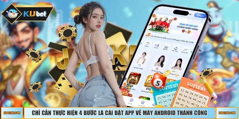 Chỉ cần thực hiện 4 bước là cài đặt app về máy Android thành công