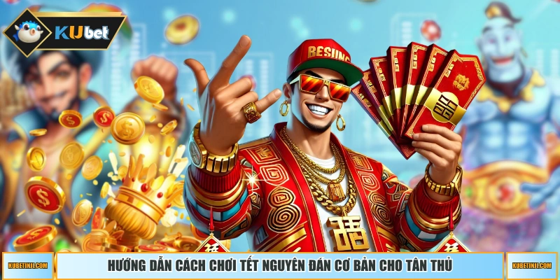Hướng dẫn cách chơi Tết Nguyên Đán cơ bản cho tân thủ