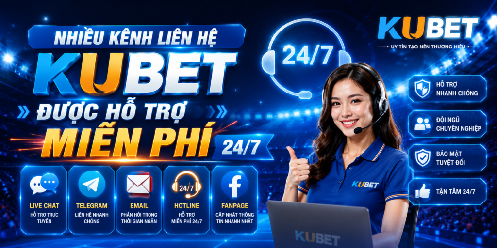 Nhiều-kênh-liên-hệ-KUBET-được-hỗ-trợ-miễn-phí