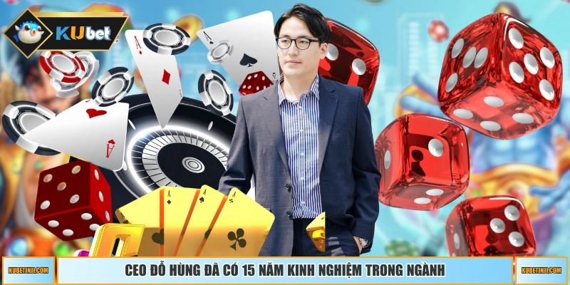 ceo-do-hung-da-co-15-nam-kinh-nghiem-trong-nganh